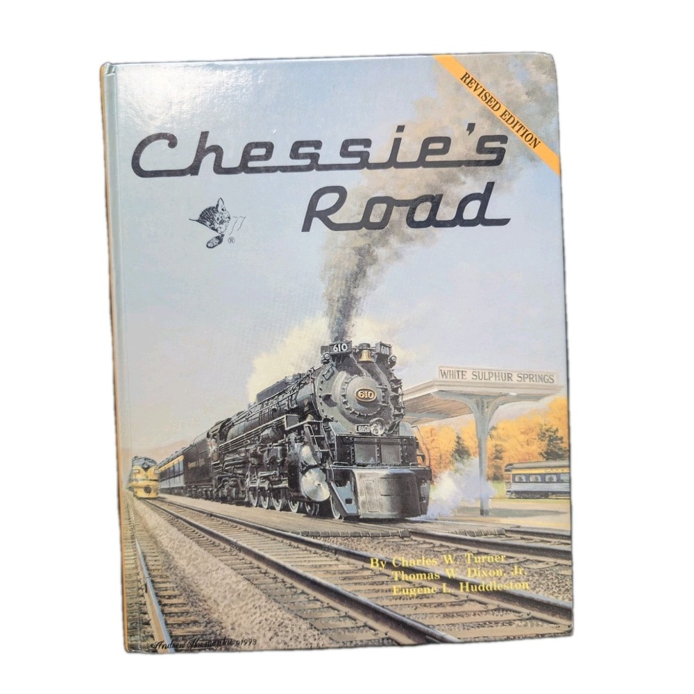 Chessie's Road – Revised Edition 1993 C&O Railroad Hardcover Excellent